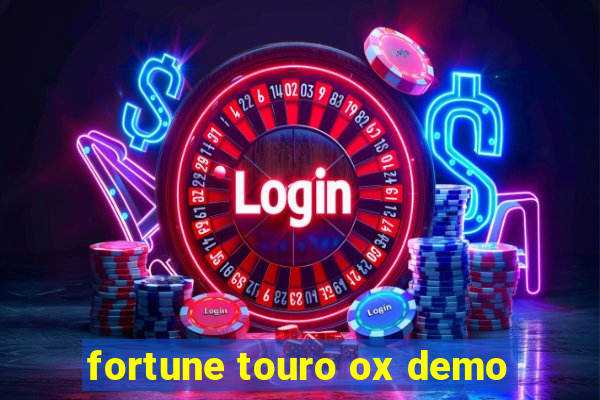 fortune touro ox demo